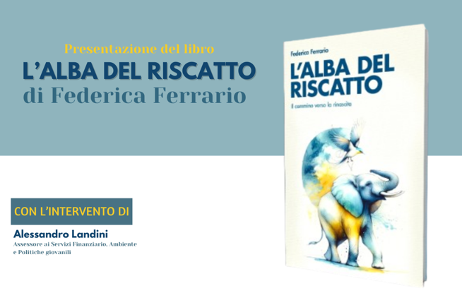 L’ALBA DEL RISCATTO. Presentazione del libro di Federica Ferrario